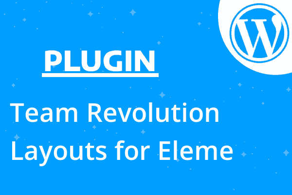 Team Revolution Layouts for Eleme