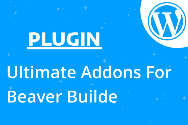 Ultimate Addons For Beaver Builde