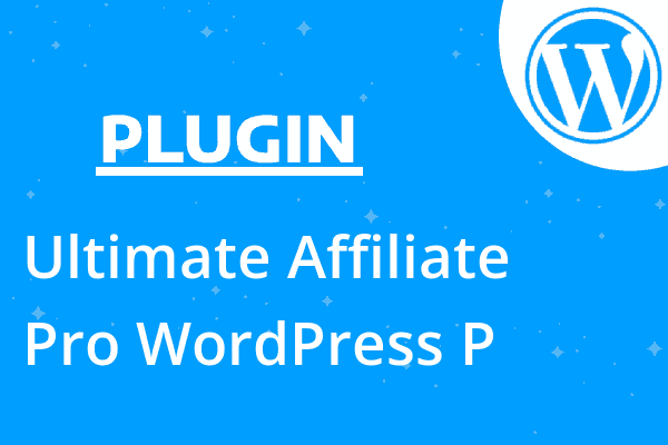 Ultimate Affiliate Pro WordPress P
