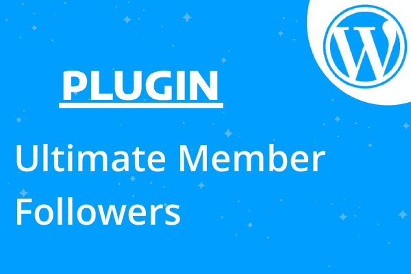 Ultimate Member – Followers
