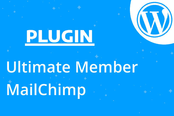 Ultimate Member – MailChimp