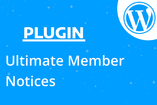 Ultimate Member – Notices