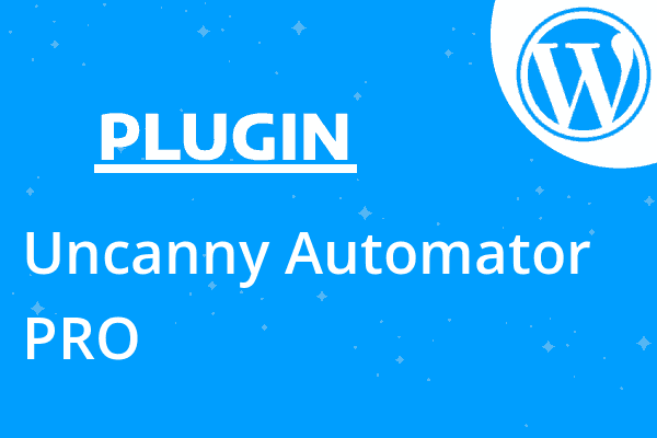 Uncanny Automator PRO