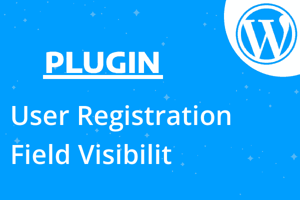 User Registration Field Visibilit