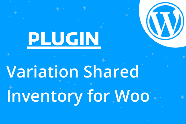 Variation Shared Inventory for Woo