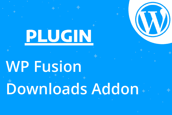 WP Fusion – Downloads Addon