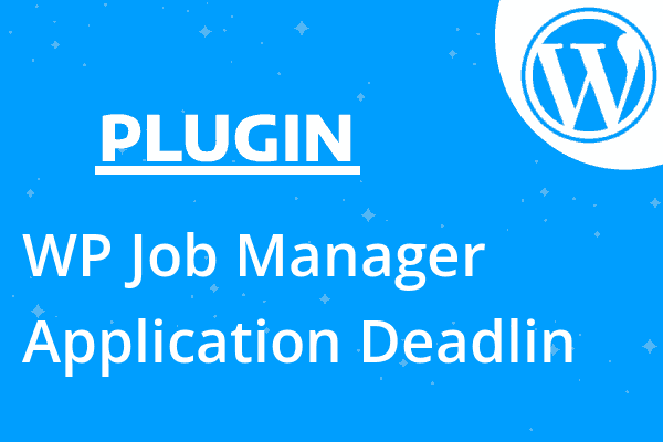 WP Job Manager Application Deadlin