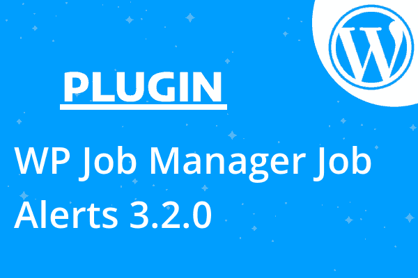 WP Job Manager Job Alerts 3.2.0