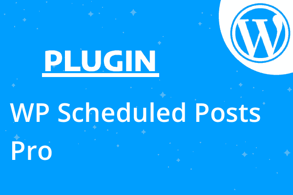 WP Scheduled Posts Pro