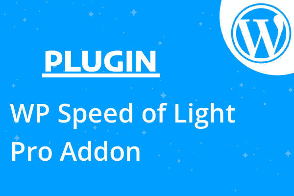 WP Speed of Light Pro Addon