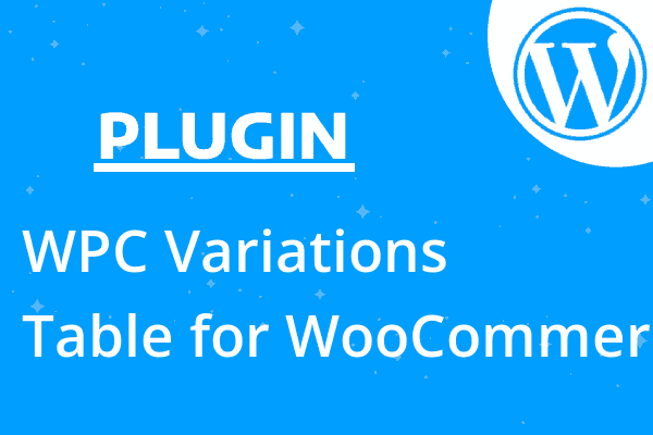 WPC Variations Table for WooCommer