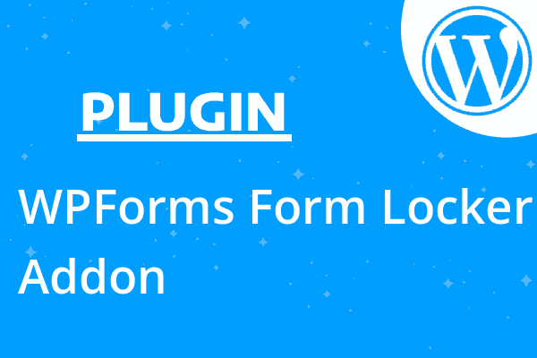 WPForms Form Locker Addon