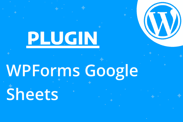 WPForms Google Sheets