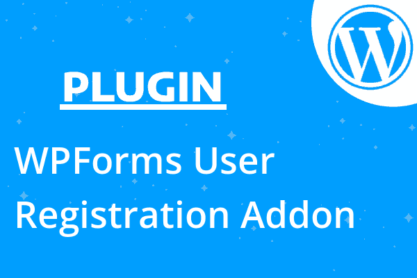 WPForms User Registration Addon