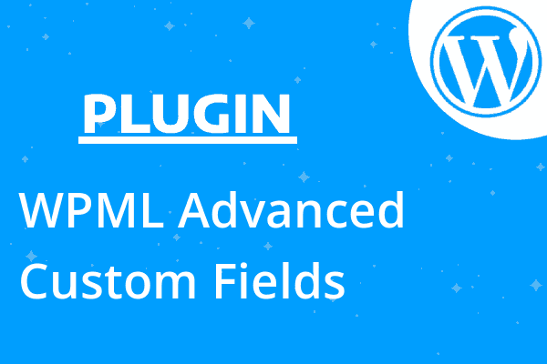 WPML Advanced Custom Fields Multil