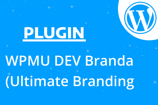 WPMU DEV Branda (Ultimate Branding