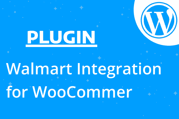 Walmart Integration for WooCommer