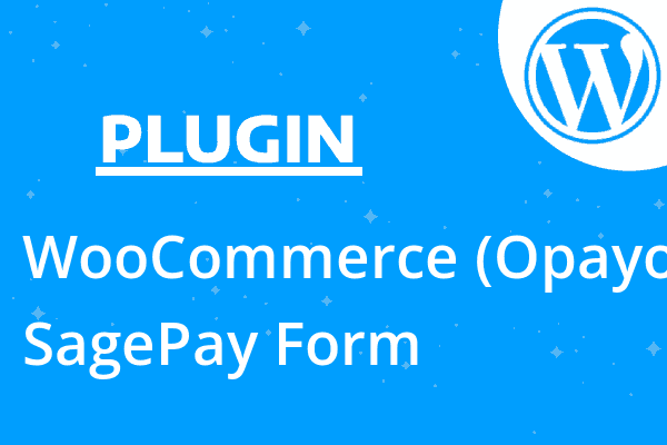 WooCommerce (Opayo) SagePay Form