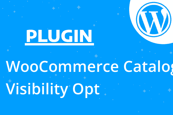 WooCommerce Catalog Visibility Opt