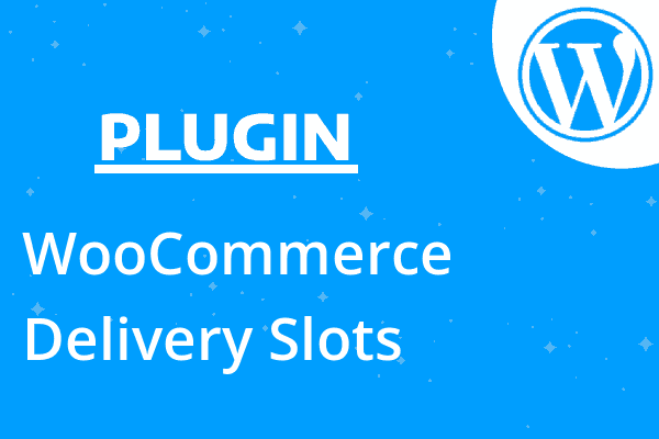 WooCommerce Delivery Slots