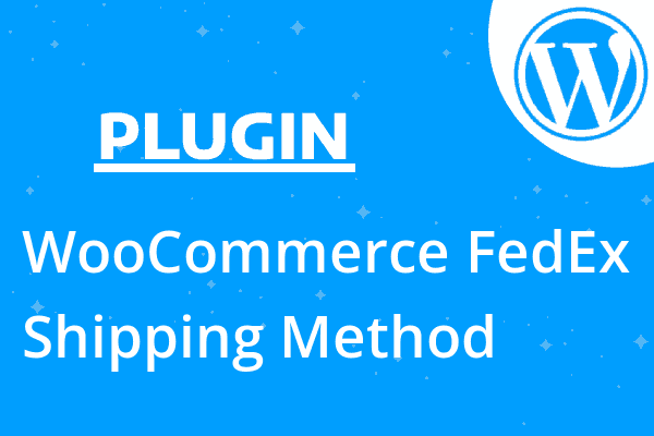 WooCommerce FedEx Shipping Method