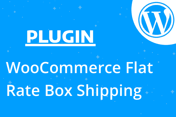 WooCommerce Flat Rate Box Shipping