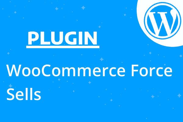 WooCommerce Force Sells