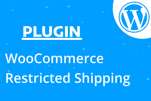 WooCommerce Restricted Shipping an