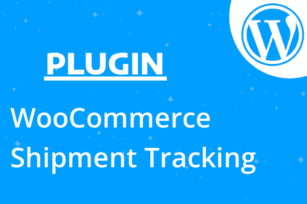 WooCommerce Shipment Tracking
