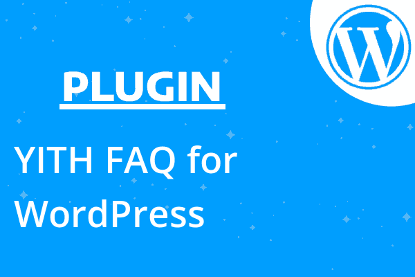 YITH FAQ for WordPress & WooCommer
