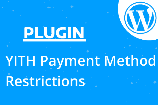 YITH Payment Method Restrictions