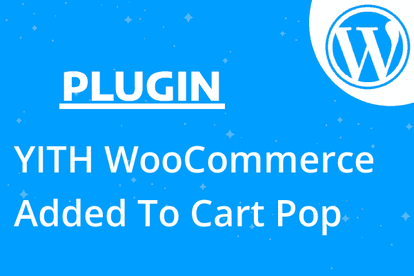 YITH WooCommerce Added To Cart Pop