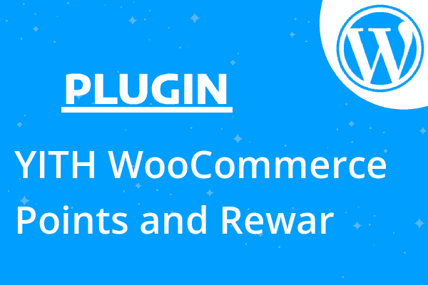 YITH WooCommerce Points and Rewar
