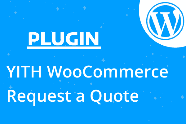 YITH WooCommerce Request a Quote