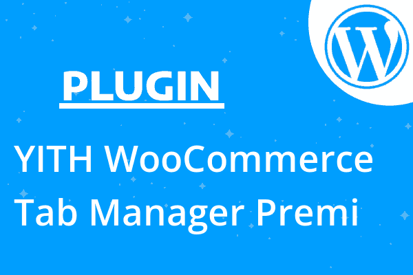 YITH WooCommerce Tab Manager Premi