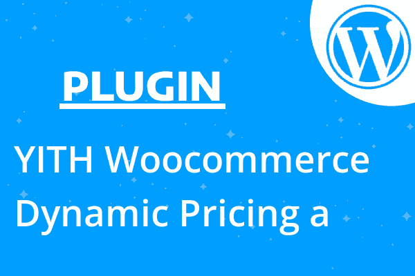 YITH Woocommerce Dynamic Pricing a