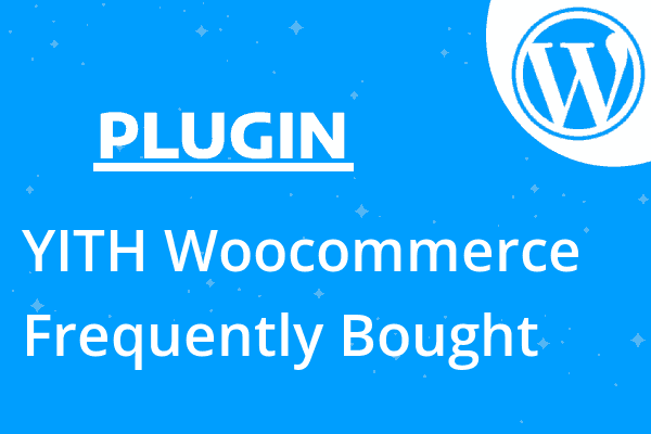 YITH Woocommerce Frequently Bought