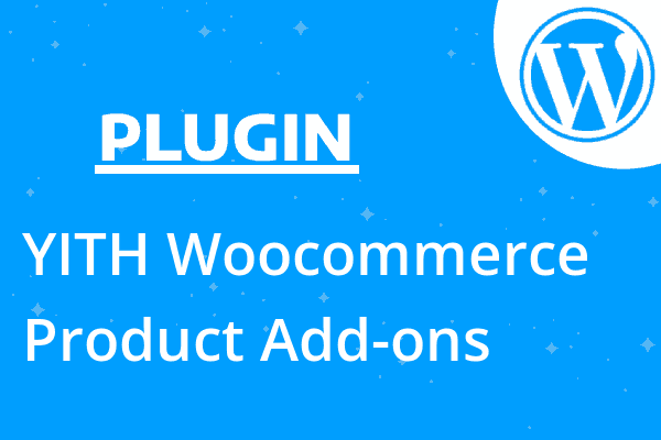 YITH Woocommerce Product Add-ons