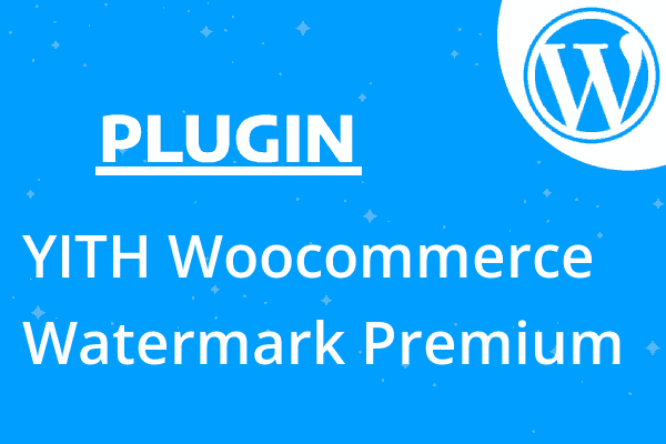 YITH Woocommerce Watermark Premium