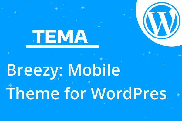 Breezy: Mobile Theme for WordPres