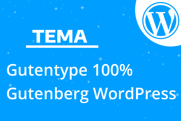 Gutentype 100% Gutenberg WordPress