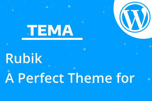 Rubik – A Perfect Theme for Blog